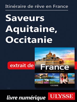 cover image of Itinéraire de rêve en France--Saveurs Aquitaine, Occitanie